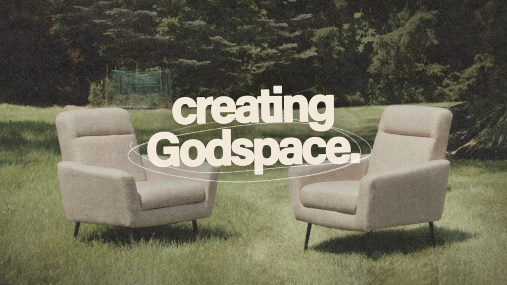 CREATING GOD SPACE